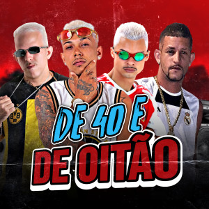 Mc Jeeh Do Recife的專輯De 40 e de Oitão (Explicit)