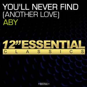 ดาวน์โหลดและฟังเพลง You'll Never Find (Another Love)(Acappella) พร้อมเนื้อเพลงจาก Aby
