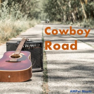 Album 0123.Cowboy Road from AMPai Music
