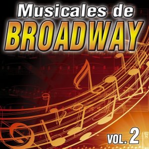 อัลบัม Musicales De Broadway Vol.2 ศิลปิน The Band Musical Cast