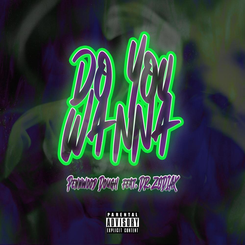 Do You Wanna (feat. Dr. Zodiak & Jaeonthebeat) (Explicit)