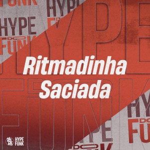 Album Ritmadinha Saciada (Explicit) oleh DJ Ronaldo o Brabo