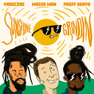 Listen to Sunshine Grindin (Explicit) song with lyrics from Massa Man