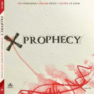 Ivo Perelman的專輯Prophecy