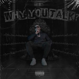 收聽Z.E.N的WHY YOU TALK? (Explicit)歌詞歌曲