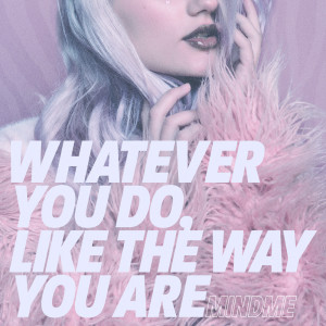 Listen to Whatever You Do (Instrumental Version) song with lyrics from Mindme