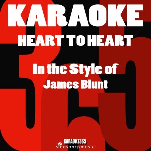 Heart to Heart (In the Style of James Blunt) [Karaoke Version] - Single