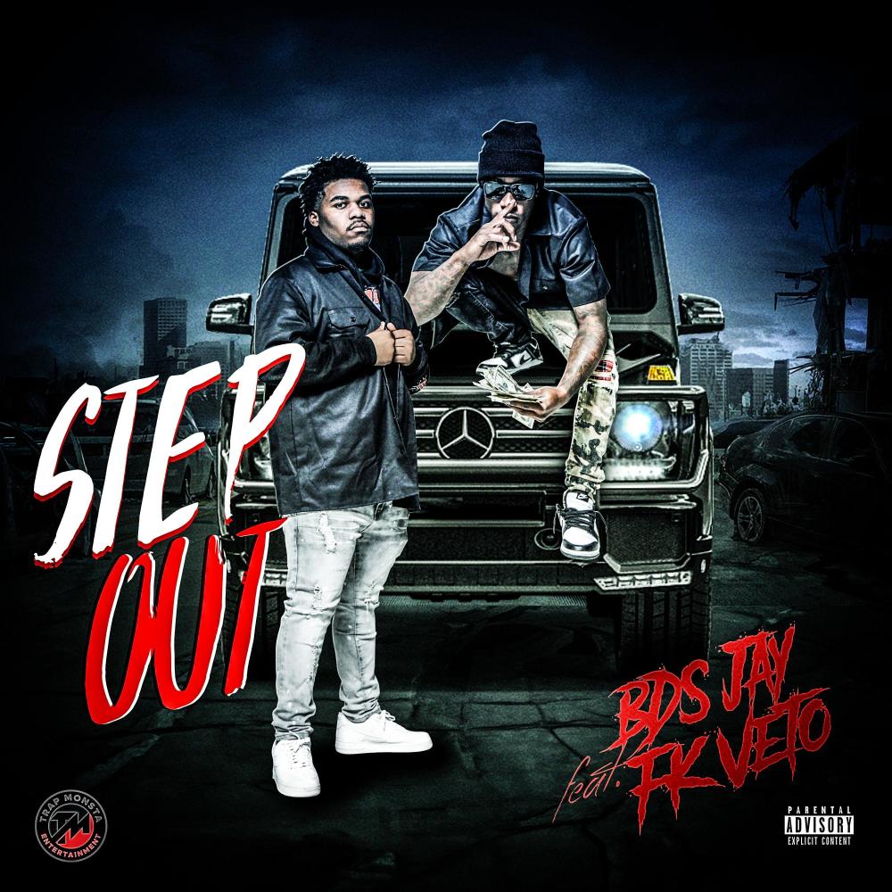 Step Out (feat. B.D.S Jay & FK Veto) (Explicit)
