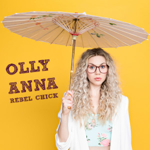 Listen to Rebel Chick song with lyrics from Olly Anna