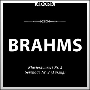György Sándor的專輯Brahms: Klavierkonzert No. 2, Op. 83 - Serenade No. 2, Op. 16 (Auszüge)