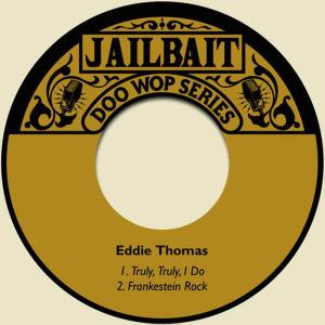 Eddie Thomas的專輯Truly, Truly, I Do