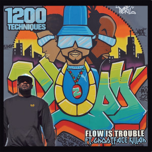 1200 Techniques的專輯Flow Is Trouble