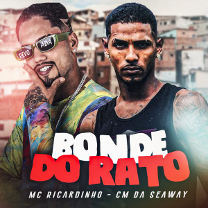 CM da Seaway的專輯Bonde do Rato (Explicit)