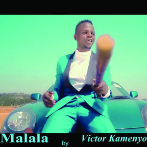 ดาวน์โหลดและฟังเพลง Malala พร้อมเนื้อเพลงจาก Victor Kamenyo