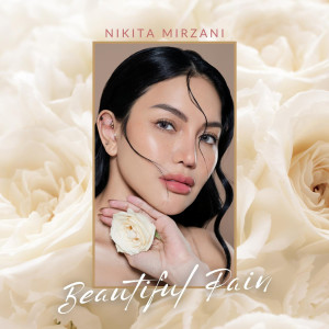 ดาวน์โหลดและฟังเพลง Beautiful Pain พร้อมเนื้อเพลงจาก Nikita Mirzani