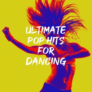 อัลบัม Ultimate Pop Hits for Dancing ศิลปิน #1 Pop Hits!
