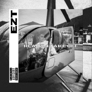 อัลบัม Ready 4 Take Off (Explicit) ศิลปิน EZT