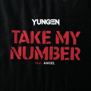 收聽Yungen的Take My Number歌詞歌曲