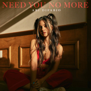 Album Need You No More from Abi Difabio