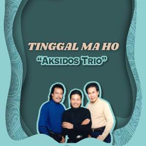 Album Tinggal Ma Ho oleh Aksidos Trio