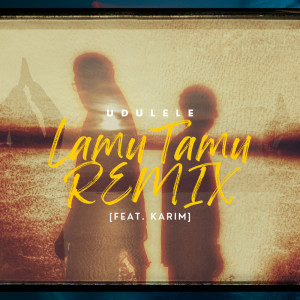 Album Lamu Tamu (Remix) from Udulele