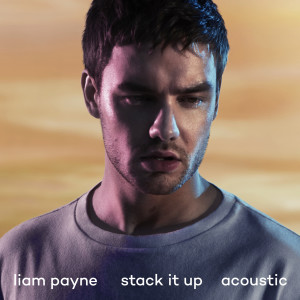 ดาวน์โหลดและฟังเพลง Stack It Up (Acoustic) พร้อมเนื้อเพลงจาก Liam Payne