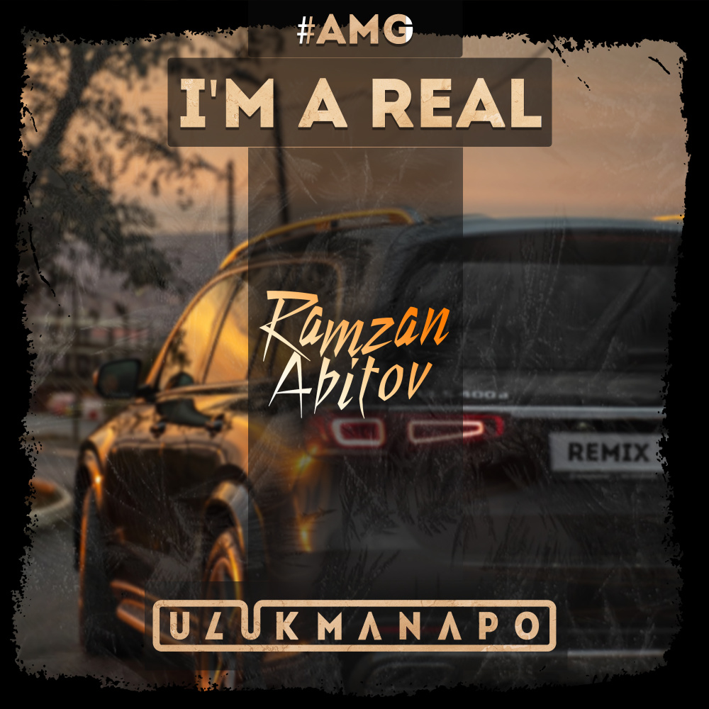 I'm a Real (AMG Remix)