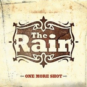 The Rain的專輯One More Shot