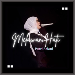 Album Melawan Hati from Putri Ariani