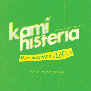 Sara Ali的专辑Kami Histeria: Mati Mati Mesti Letop