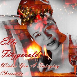 Ella Fitzgerald的專輯Wishes You A Swinging Christmas