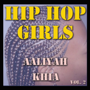 Aaliyah的专辑Girls of Hip Hop, Vol. 2