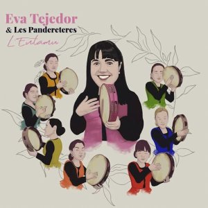 收聽Eva Tejedor & Les Pandereteres的Mocina, Dame un Besín歌詞歌曲