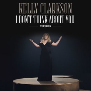 收聽Kelly Clarkson的I Don't Think About You (Luca Schreiner Remix)歌詞歌曲