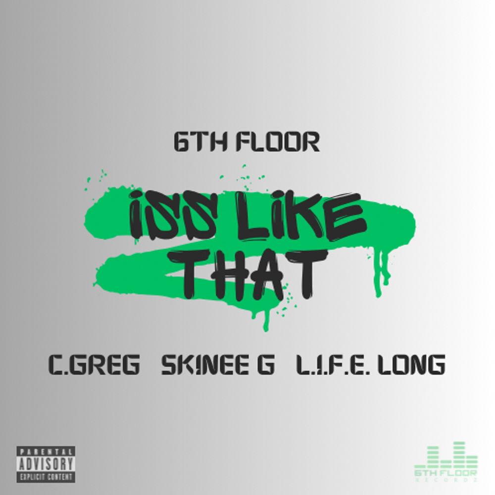 Iss Like That (feat. c.greg, Skinee G & L.I.F.E. Long) (Explicit)