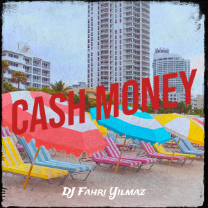 Listen to Cash Money song with lyrics from DJ Fahri Yilmaz