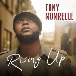 Rising Up dari Tony Momrelle