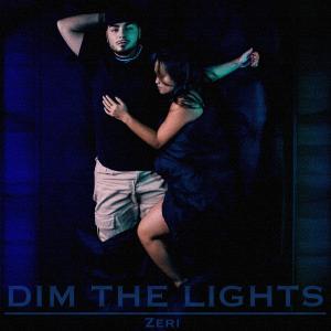 ZERI的專輯Dim The Lights