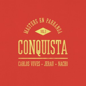อัลบัม Conquista (Masters en Parranda) ศิลปิน Carlos Vives