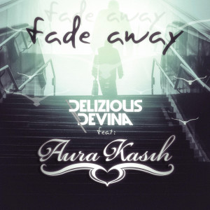 Devina的專輯Fade Away (feat. Aura Kasih)