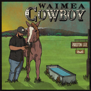 ดาวน์โหลดและฟังเพลง Waimea Cowboy พร้อมเนื้อเพลงจาก Preston Lee