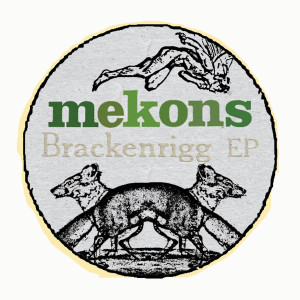 Mekons的專輯The Brackenrigg EP