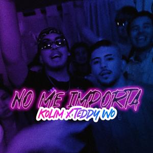 Kolim的專輯No Me Importa (feat. TeddyWo) (Explicit)