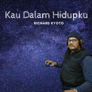 Richard Kyoto的專輯Kau Dalam Hidupku