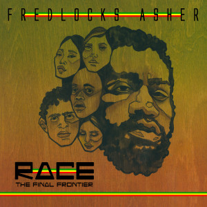 Album Race the Final Frontier from Fredlocks Asher
