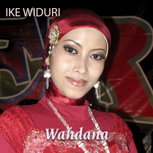 Dengarkan lagu Wahdana nyanyian Ike Widuri dengan lirik