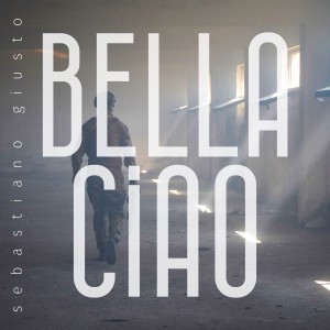 Album Bella ciao from Sebastiano Giusto