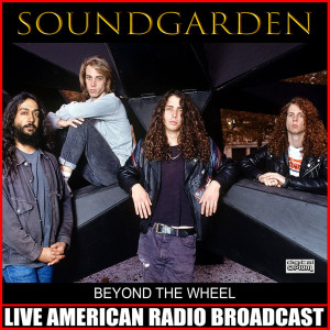 Album Beyond The Wheel (Live) from Soundgarden