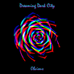ดาวน์โหลดและฟังเพลง Obvious พร้อมเนื้อเพลงจาก Dreaming Dark City