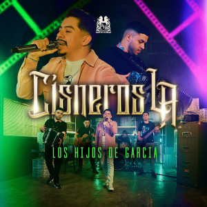 Listen to Cisneros LA song with lyrics from Los Hijos De Garcia